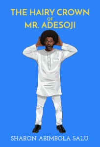 The-Hairy-Scalp-of-Mr-Adesoji-Novella-Sharon-Abimbola-Salu-Nigerian-Fiction-Writer