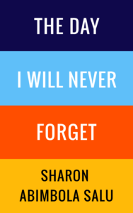 1990s Nigeria - The Day I Will Never Forget - Nigerian Short Stories