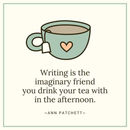 Ann Patchett Quote - Afternoon Tea