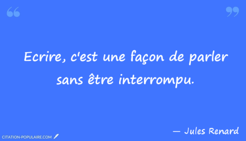 Jules Renard Quote - Citation Interrompu
