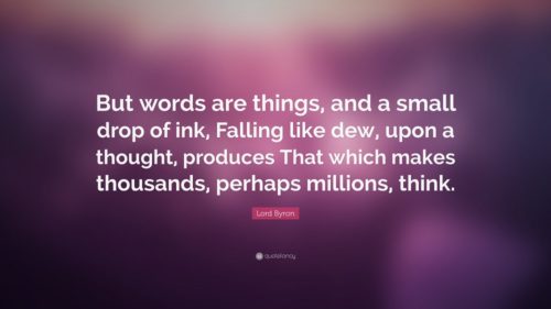 Lord Byron Quote - Words are Things