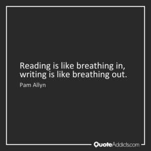 Reading is like Breathing in - Writing Quote - Pam Allyn