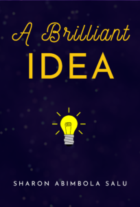 A Brilliant Idea - February Flash Fiction Fridays Story 1