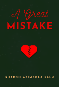 A Great Mistake - Nigerian Romance Story