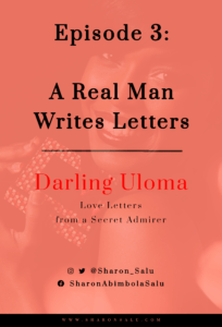 Episode 3 A Real Man Writes Letters - Darling Uloma - Love Letters from a Secret Admirer