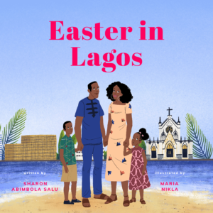 Easter in Lagos - African Childrens Picture Book